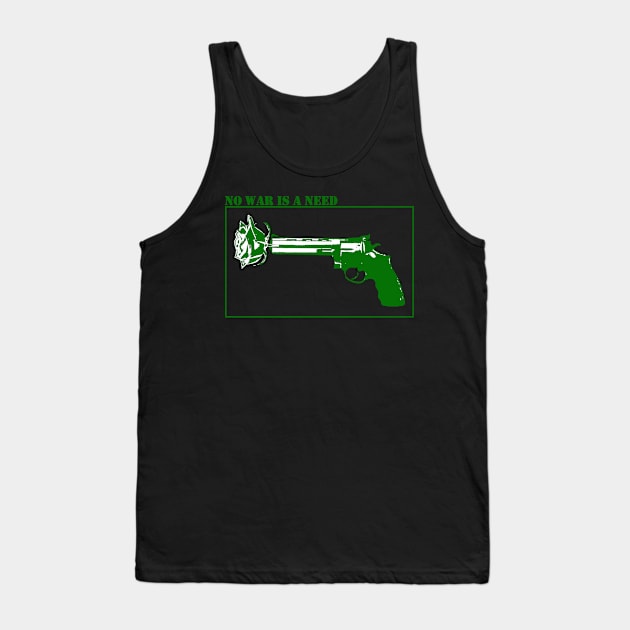 No war is a need - Green Tank Top by Vortexspace